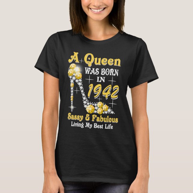 Camiseta Una Reina Nació En 1942 Con Encanto Y Fabuloso Bir (Anverso)