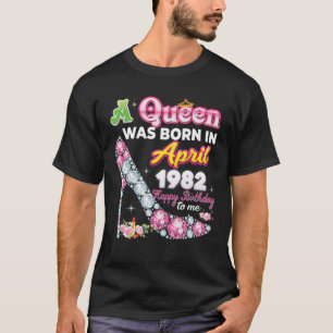 Camiseta Una Reina Nació En Abril De 1982 Feliz 40 Aniversa