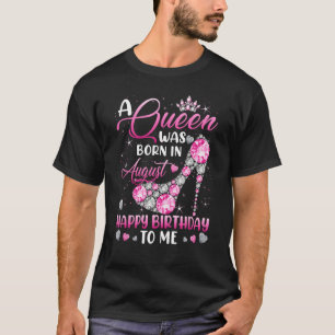 Camiseta Una Reina Nació En Agosto Diamante Tacones Rosas A