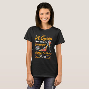 Camiseta Una Reina Nació En Diciembre Feliz Cumpleaños Para