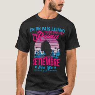 Camiseta Una reina nació en el cumpleaños de Septiembre Muj