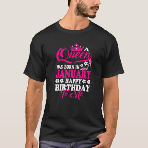 Camiseta Una Reina Nació En Enero Feliz Cumpleaños Para Mí 