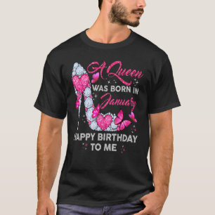 Camiseta Una Reina Nació En Enero Feliz Cumpleaños Para Mí