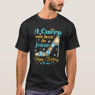 Camiseta Una Reina Nació En Enero Feliz Cumpleaños Para Mí 