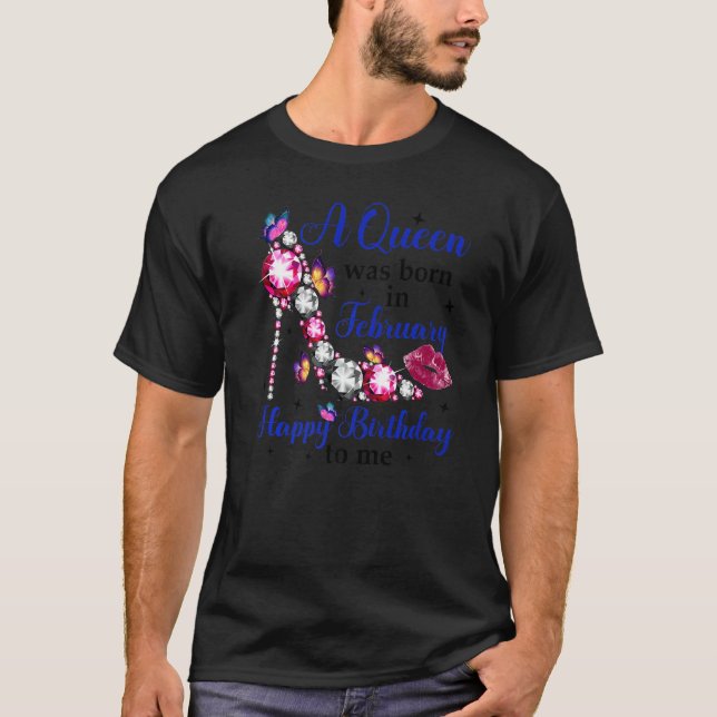 Camiseta Una Reina Nació En Febrero Feliz Cumpleaños Para M (Anverso)