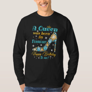 Camiseta Una Reina Nació En Febrero Feliz Cumpleaños Para M