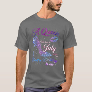 Camiseta Una Reina Nació En Julio Feliz Cumpleaños Para Mí 