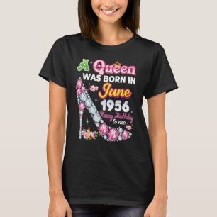 Camiseta Una Reina Nació En Junio De 1956 Feliz Cumpleaños
