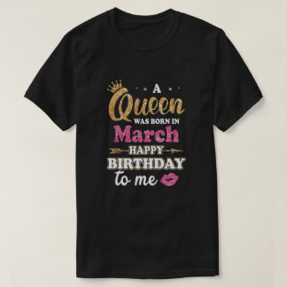 Camiseta Una Reina Nació En Marzo Feliz Regalo De Cumpleaño