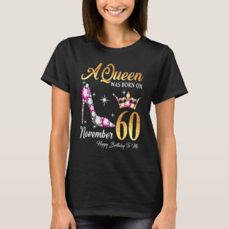 Camiseta Una Reina Nació En Noviembre Del 60 Feliz Cumpleañ