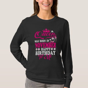 Camiseta Una Reina Nació En Noviembre Feliz Cumpleaños A Mí
