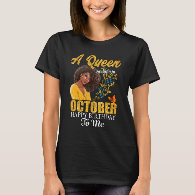 Camiseta Una Reina Nació En Octubre Feliz Cumpleaños Para M (Anverso)