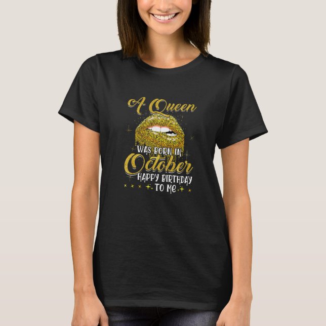 Camiseta Una Reina Nació En Octubre Feliz Cumpleaños Para M (Anverso)