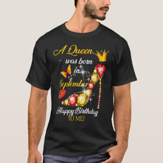 Camiseta Una Reina Nació En Septiembre, Feliz Cumpleaños A