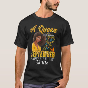 Camiseta Una Reina Nació En Septiembre, Feliz Cumpleaños Pa