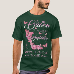 Camiseta Una Reina Nació En Septiembre, Feliz Cumpleaños Pa