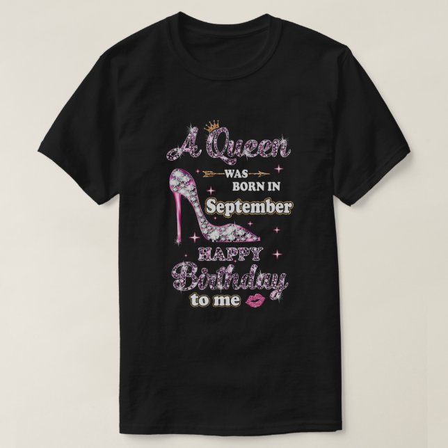 Camiseta Una Reina Nació En Septiembre Feliz Cumpleaños Par (Diseño del anverso)