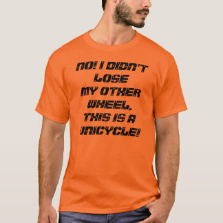 Camiseta Una respuesta a un chiste común del unicycle