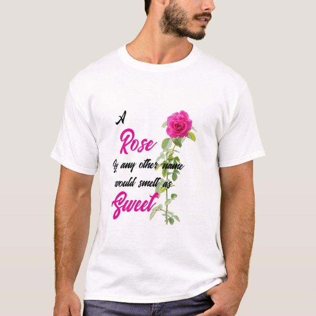 Camiseta Una rosa con cualquier otro nombre (Anverso)
