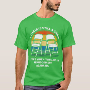 Camiseta Una silla sigue siendo una silla excepto cuando es