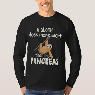 Camiseta Una Sloth Funciona Más Que Mi Diabetes Pancreas D