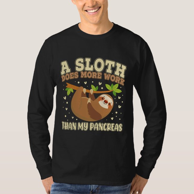 Camiseta Una Sloth Hace Más Trabajo Que Mi Diabetes Pancreá (Anverso)