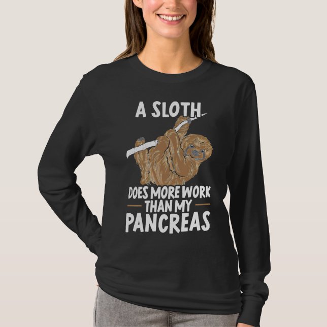 Camiseta Una Sloth Hace Más Trabajo Que Mi Diabetes Pancreá (Anverso)