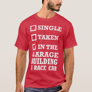 Camiseta Una Sola Tomada En El Garage Building A Race Car