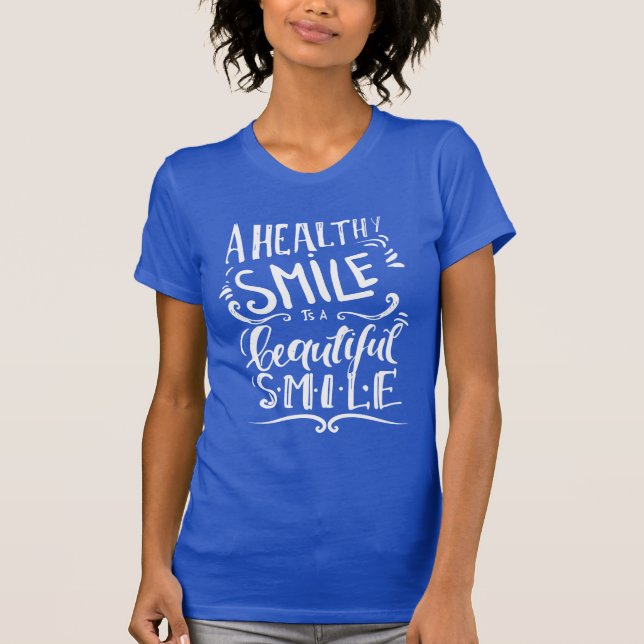 Camiseta Una sonrisa sana es una sonrisa hermosa (Anverso)