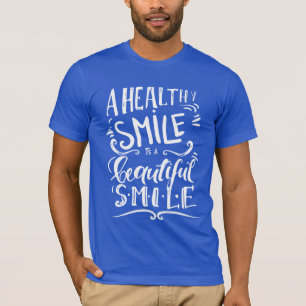 Camiseta Una sonrisa sana es una sonrisa hermosa