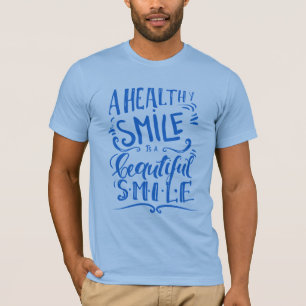 Camiseta Una sonrisa sana es una sonrisa hermosa