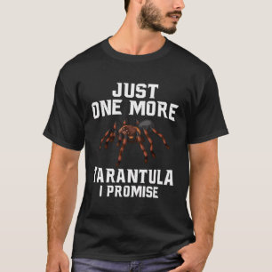 Camiseta Una Tarantula Más Prometo Funny Tarantula