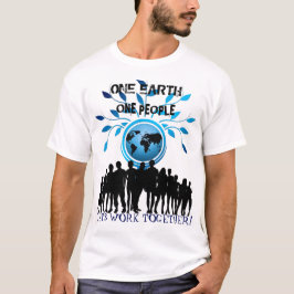 Camiseta Una Tierra, Una Gente, Trabajemos Juntos