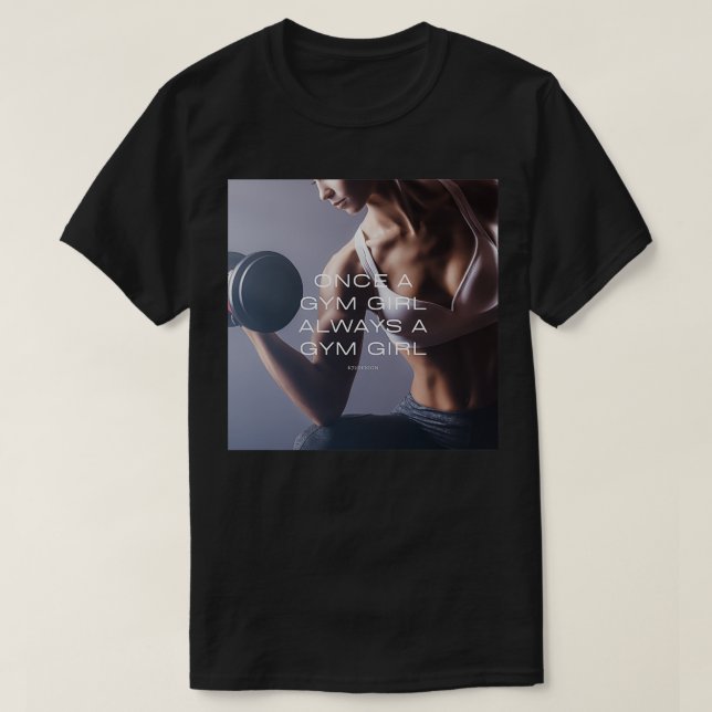 Camiseta Una Vez Al Chica De Gimnasio Siempre Un Chica De G (Diseño del anverso)