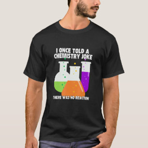 Camiseta Una Vez Conté Un Chiste De Química  Meme Humor De 