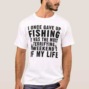 Camiseta Una Vez Dejé De Pescar A Un Pescador Divertido