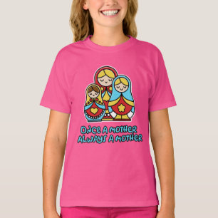 Camiseta Una vez madre, siempre madre