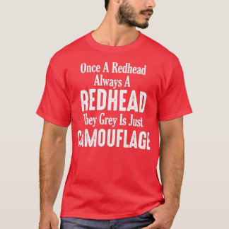 Camiseta Una vez pelirroja siempre una pelirroja, gris es s