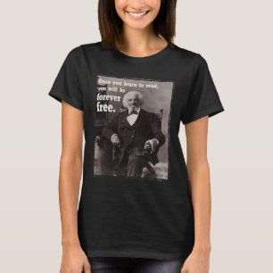 Camiseta Una Vez Que Aprendas A Leer Frederick Dougl Cita J