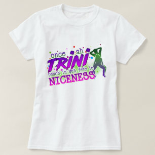 Camiseta Una vez que el alcance de los trinitenses en Fete