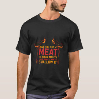 Camiseta Una Vez Que Pones Mi Carne En La Boca