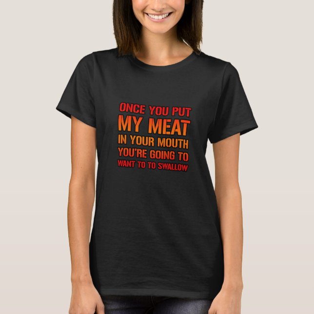 Camiseta Una Vez Que Pones Mi Carne En La Boca (Anverso)