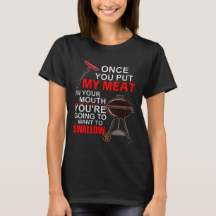 Camiseta Una Vez Que Pones Mi Carne En La Boca Que Quieres