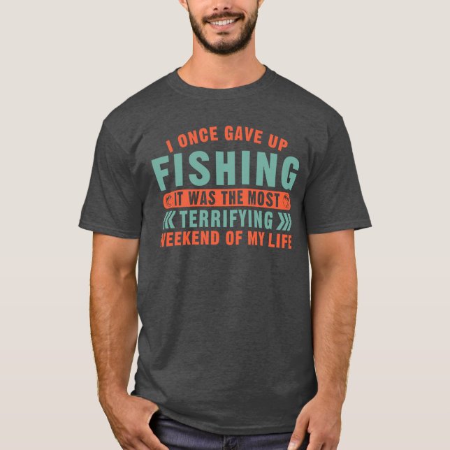 Camiseta Una Vez Renuncié A La Cita De Pesca Divertida Fish (Anverso)
