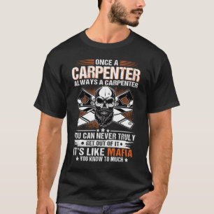 Camiseta Una vez un carpintero siempre un carpintero