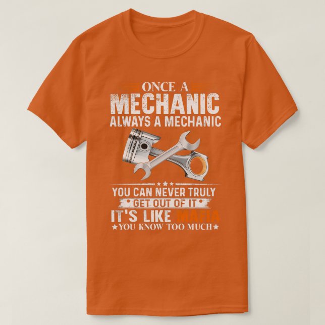 Camiseta Una Vez Un Mecánico Siempre Un Mecánico Funny Mecá (Diseño del anverso)