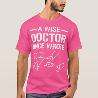 Camiseta Una Vez, Un Médica Sabio Escribió Un Manual Para M