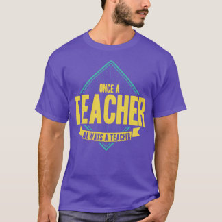 Camiseta Una Vez Un Profesor Siempre