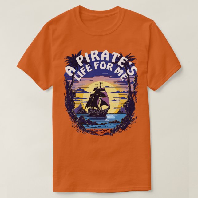 Camiseta Una Vida Pirata Para Mí Barco Pirata (Diseño del anverso)