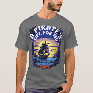 Camiseta Una Vida Pirata Para Mí Barco Pirata